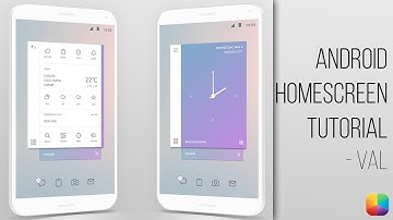 Val - Android Homescreen Tutorial