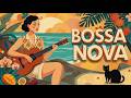 50 Bossa Nova Hits 2026 ✨ Soft Background Music For Work & Study