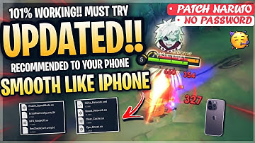 Updated Smooth Like iPhone & Fix Fps Drop Config In Mobile Legends | Work All Android - Patch Naruto