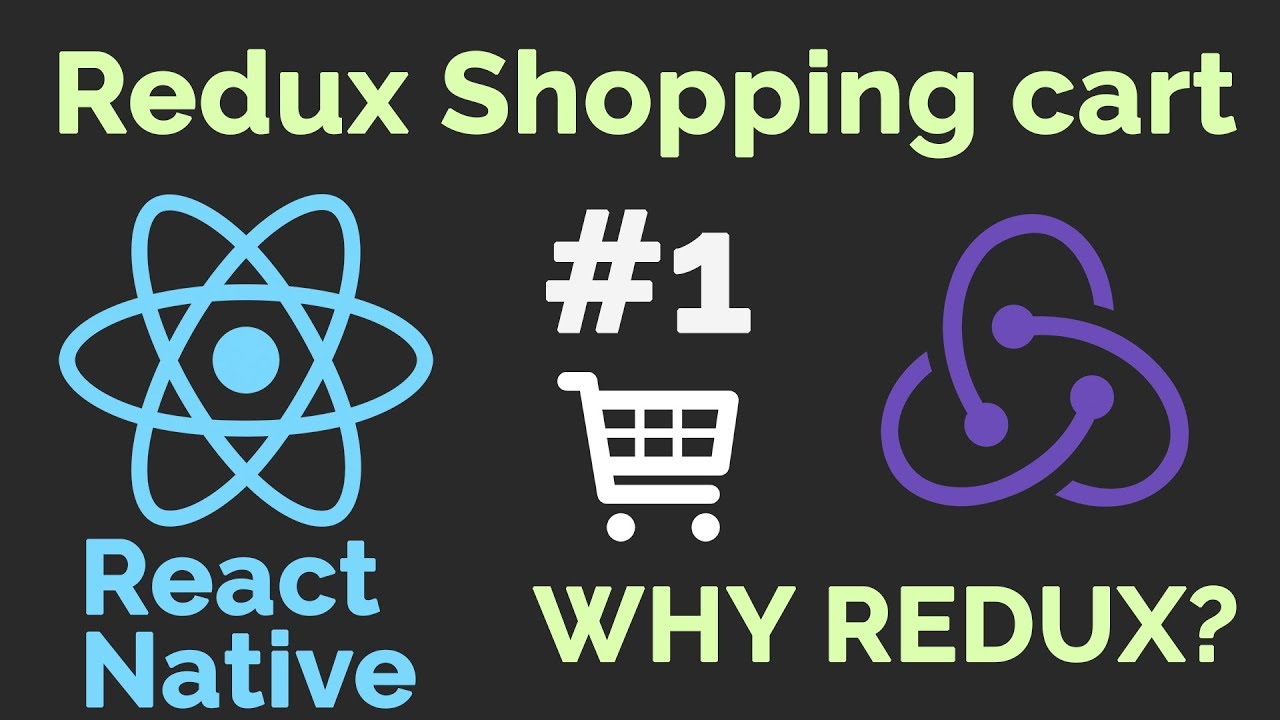 #1 React Native Redux Shopping Cart Tracker | Why Use Redux?