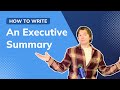 How to Write a Killer Executive Summary + 5 Expert Tips