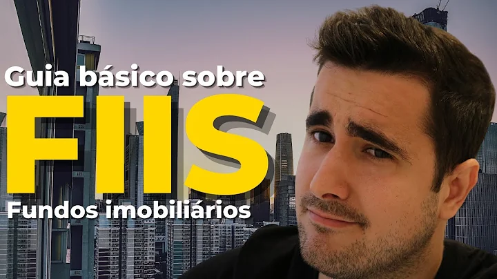 FUNDOS IMOBILIRIOS: GUIA BASICO SOBRE FIIS