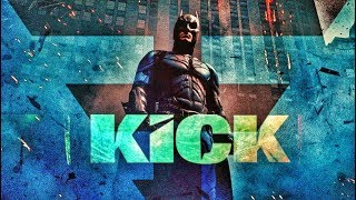 THE DARK KNIGHT || KICK MASHUP ||  HOLLYWOOD MEETS BOLLYWOOD || SALMAN KHAN || CHRISTIAN BALE
