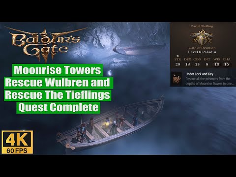 Baldur's Gate 3 Walkthrough Moonrise Towers Rescue Wulbren and Rescue The Tieflings Quest Complete