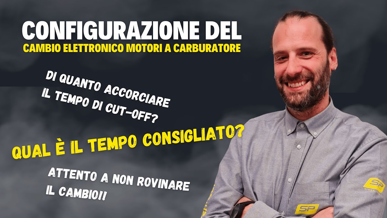 Come configurare in modo sicuro il cambio elettronico? - Configuriamo per i Motori a Carburatore