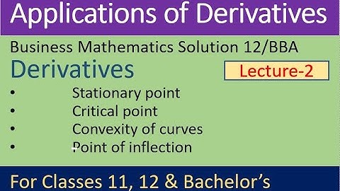 Derivatives |applications of derivative | Business math solutions | stationary point |