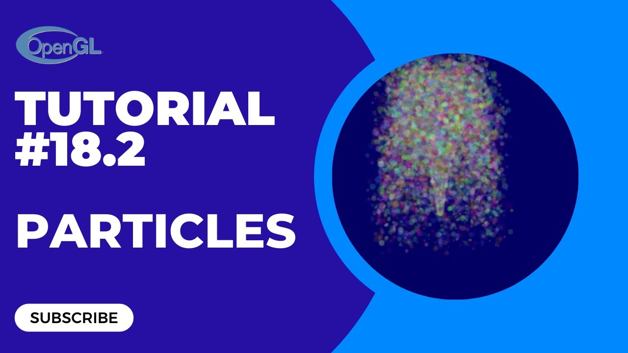 Tutorial OpenGL #18.2 Particles - YouTube