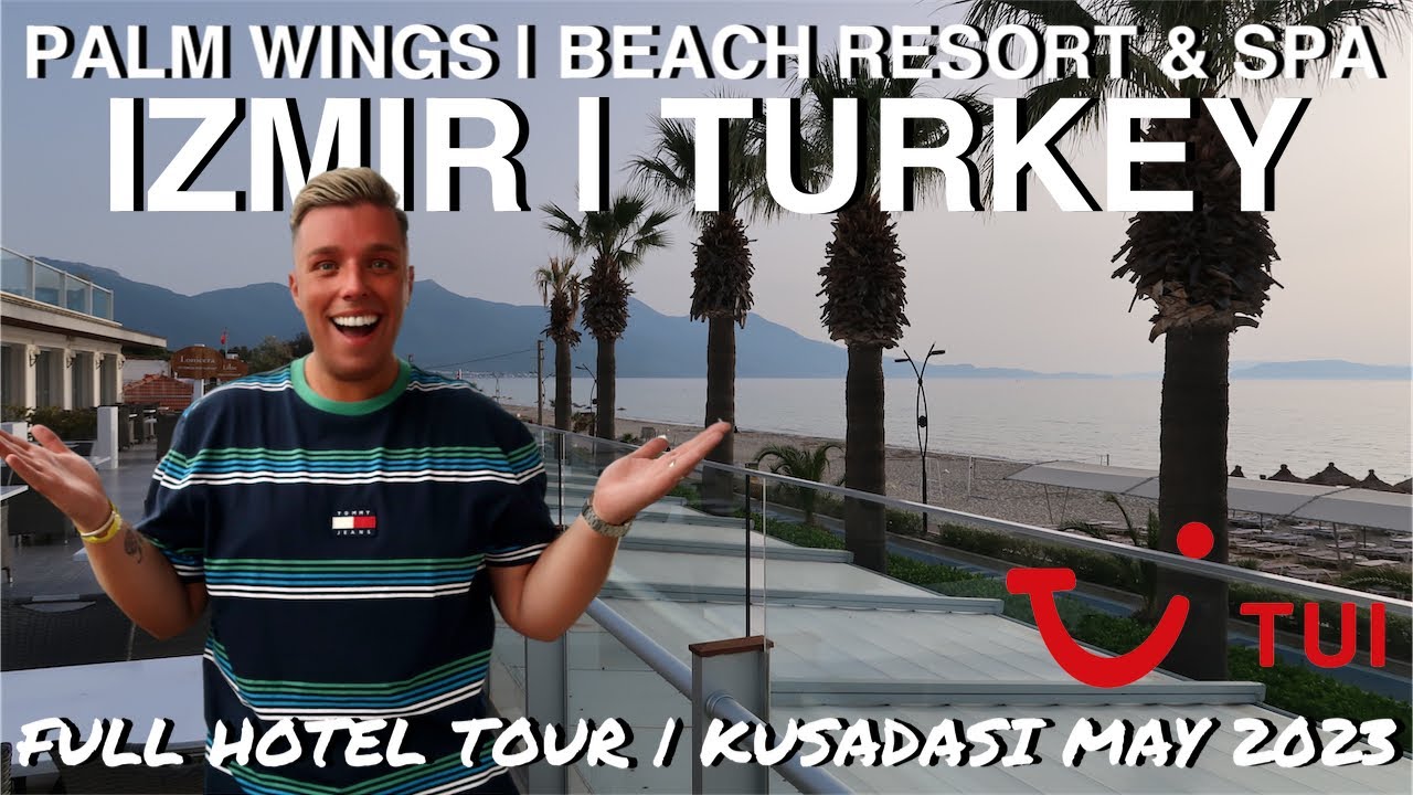 TUI | PALM WINGS | BEACH RESORT & SPA | KUSADASI TURKEY | IZMIR AREA | FULL HOTEL TOUR 2023!