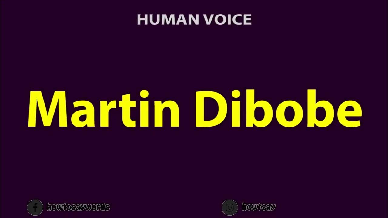 How To Pronounce Martin Dibobe YouTube how-to-pronounce-martin-dibobe-youtube