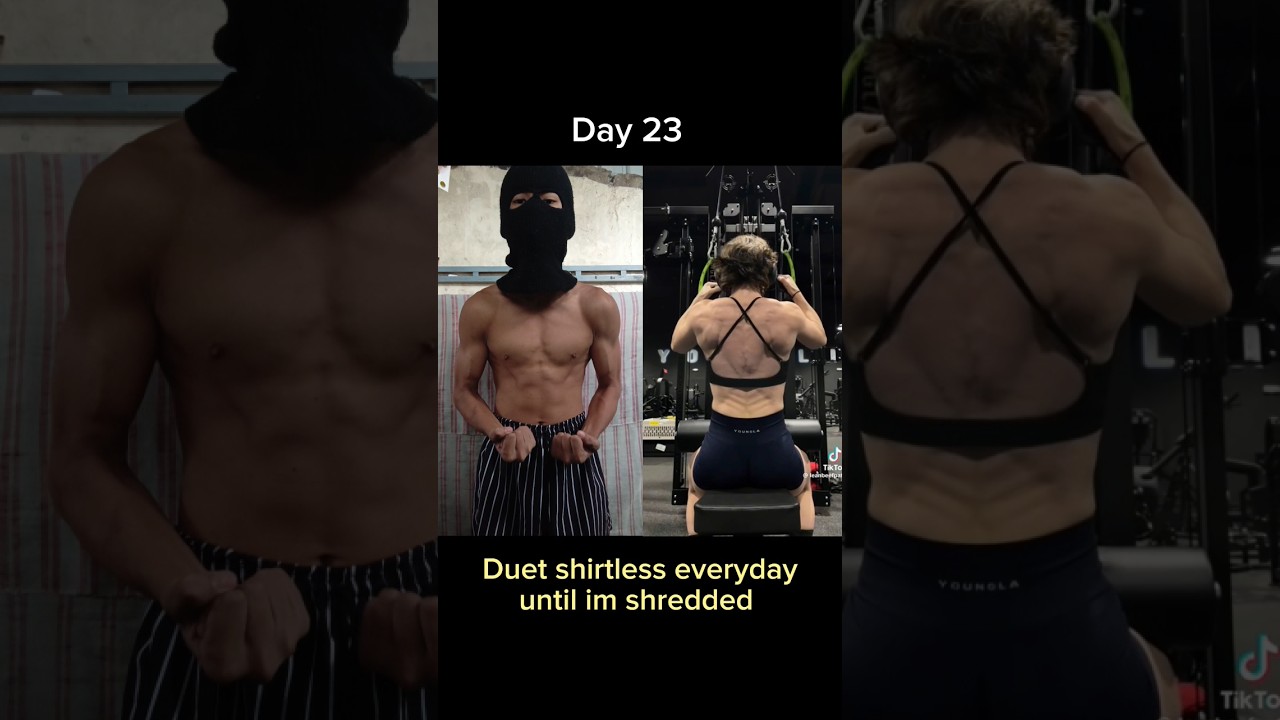 duet shirtless everyday until im shredded (day 23 progress) 