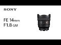 Introducing FE 14mm F1.8 GM | Sony | Lens