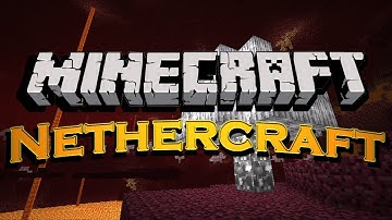 Nethercraft Mod Adventures - |Ep. 1| - The Nether Has a Use?
