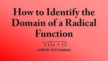 How to Identify the Domain of a Radical Function (a MATH 1010 Problem)