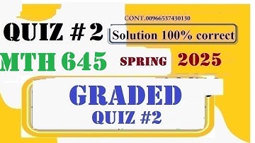 mth 645 quiz 2 solution 2025|mth645 quiz 2 2025 |success insurance