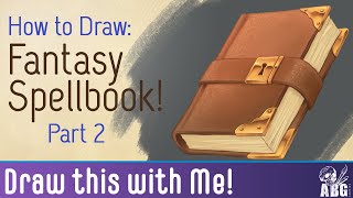 Draw this with Me! Fantasy Spellbook - Part 2