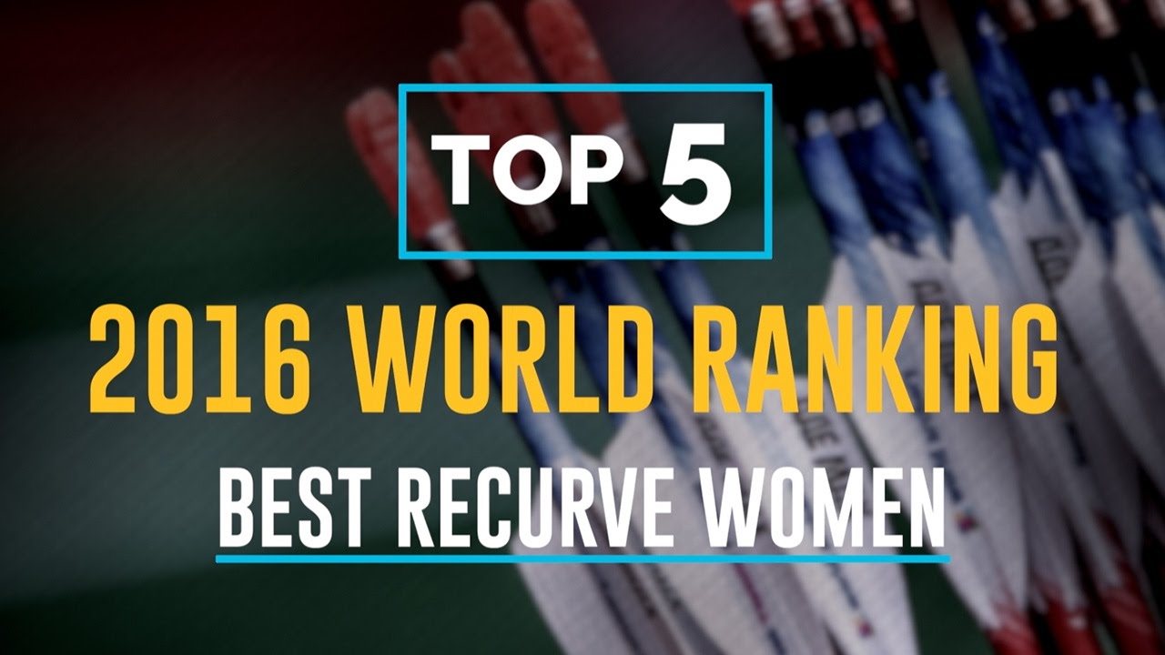 archery แปลว่า  Update 2022  2016 World Archery Ranking: Recurve Women