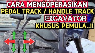 CARA MENGOPERASIKAN PEDAL TRACK / HANDLE TRACK EXCAVATOR | KHUSUS PEMULA