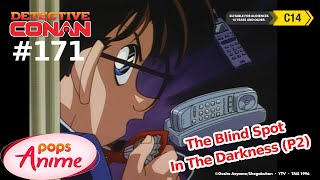Download Lagu Detective Conan - Ep 171 - The Blind Spot In The Darkness - Part 2 | EngSub MP3