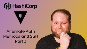 How To Setup Hashicorp Vault: Alternate Auth Methods and SSH Secrets