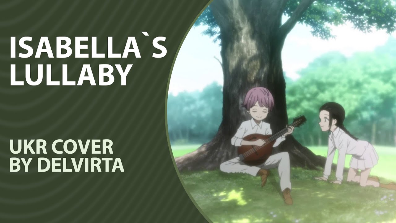 Stream The Promised Neverland OST - Isabella's Lullaby, イザベラの唄 (Cover) by  Miral, ميرال