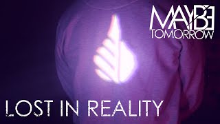 Maybe Tomorrow - Lost In Reality (Official Lyric Video)