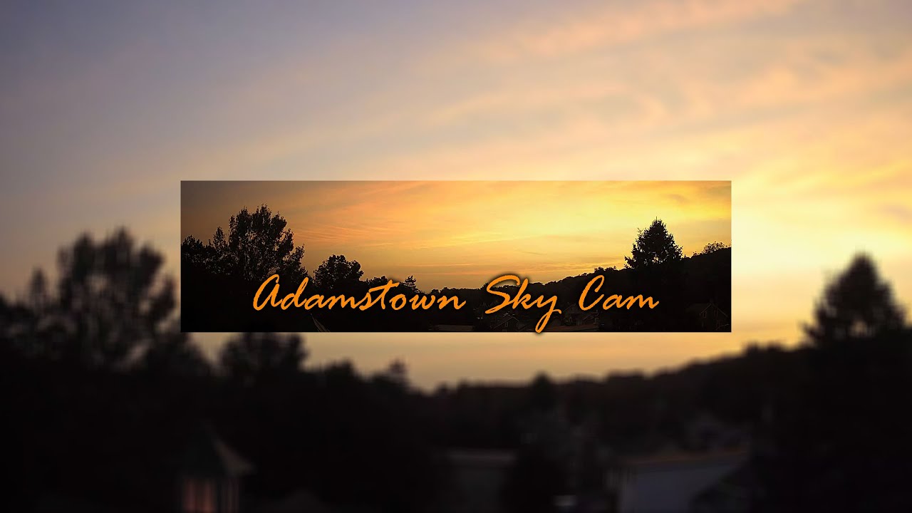 Adamstown Sky Cam - Adamstown, Pa