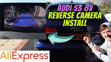 AUDI S3 8V - REVERSE CAMERA INSTALL - CHEAP MODIFICATION