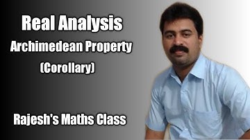 Corollaries of the Archimedean Property - Real Analysis