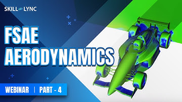 FSAE Aerodynamics (Part 4) | Skill-Lync