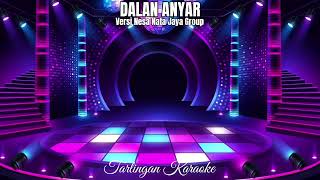 Dalan Anyar Karaoke Cewek Versi Nesa Nata Jaya Group