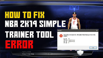 How to FIX NBA 2K14 Simple Trainer Tool Error