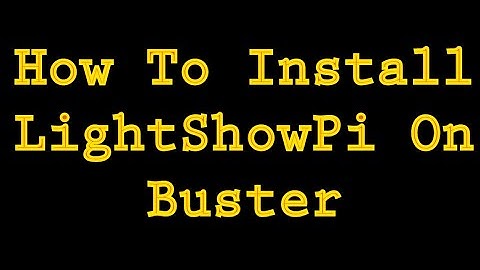 How To Install LightShowPi On A Raspberry Pi Using Raspbian Buster