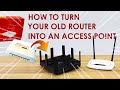 How to make old router as an access point, wifi repeater, extender,