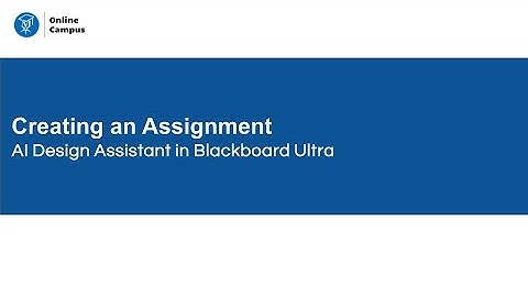 Blackboard Ultra AI Design Assistant - Assignment Generation