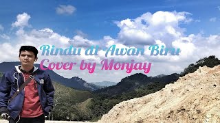 Rindu di Awan Biru (Cover) By Monjay