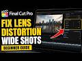 How to update Final Cut Pro to correct lens distortion for wide shots - Beginner Guide