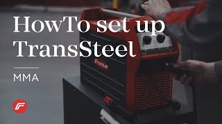 How to put TransSteel into operation (MMA)