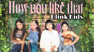 Blackpink - How You Like That [Endenozyadan Blink Çocukların Dans Klibi]