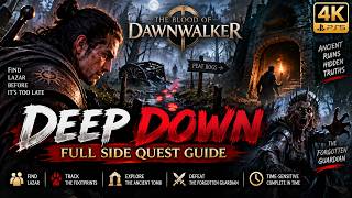 Deep Down – Full Side Quest Guide | The Blood of Dawnwalker