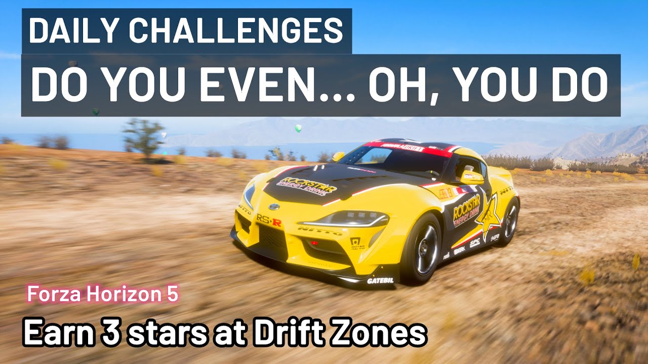 Forza Horizon 5 Daily Challenges Do You Even... Oh, You Do - Earn 3 stars at drift zones