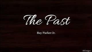 The Past | Ray Parker Jr. (Lyrics)
