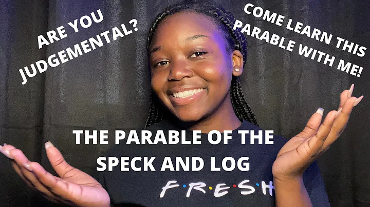 THE PARABLE OF THE SPECK AND LOG