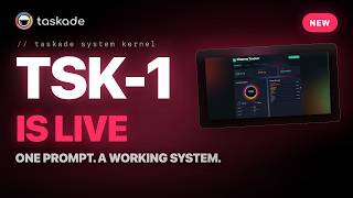 TSK-1 Is Live: One Prompt. A Working System.