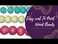 Easy Way To Paint Wood Beads