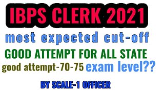IBPS  CLERK 2021 PRE EXPECTED  CUT-OFF  AND GOOD ATTEMPTS