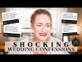 YOU WON'T BELIEVE THESE | SHOCKING Wedding Confessions