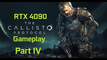 The Callisto Protocol - Part IV - Gameplay | 4K / 60fps | max. Ray Tracing | RTX 4090 "Eco"-Mode