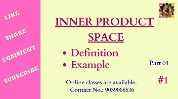 1. Inner Product Space || Inner Product || Definition, Example #vectorspace  #innerproductspace