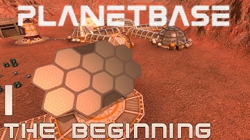 Planetbase Gameplay Part 1 - The Beginning - Let