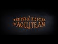 Ref:R3DuJZclj80 La veritable histoire d agiliteam (vost)